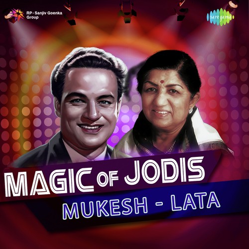 Magic Of Jodis - Mukesh And Lata Lata Mangeshkar MP3 Download